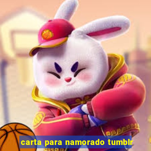 carta para namorado tumblr